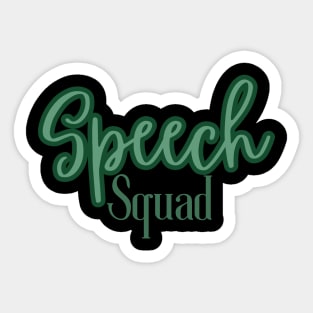 Speech pathology, speech therapy, speech therapist, slp assistant, slp, slpa, speech path Sticker